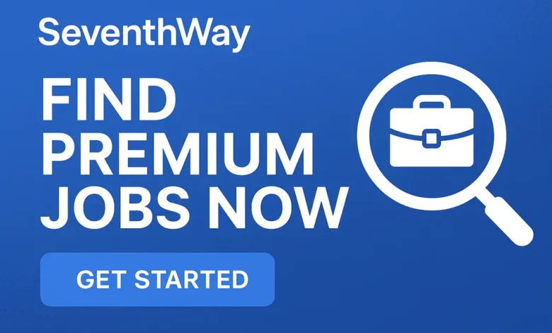 seventhway - find premium jobs now